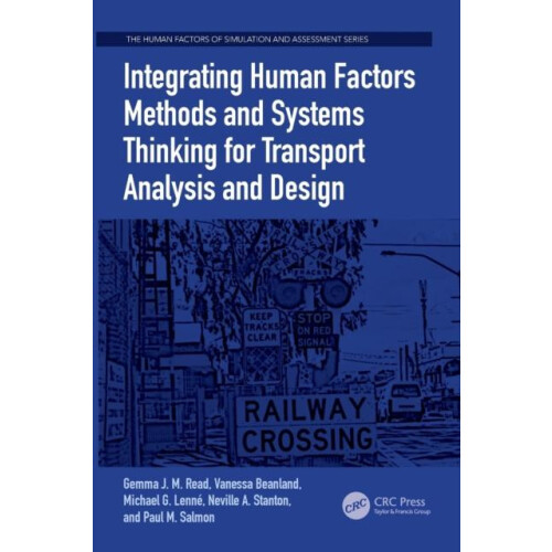 Integrating Human Factors Methods and Systems Thinking for Transport A