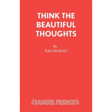 Think the Beautiful Thoughts by Rae Shirley Paperback Book