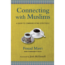 Connecting with Muslims A Guide to Communicating Effectively by Fouad