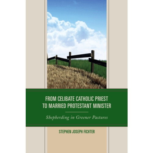 From Celibate Catholic Priest to Married Protestant Minister Shepherdi