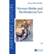 Norman Mailer and the Modernist Turn Hardcover Book