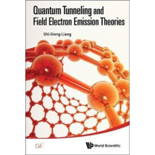 QUANTUM TUNNELING AND FIELD ELECTRON EMISSION THEORIES by LIANG SHIDON