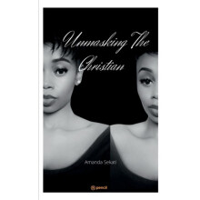 Unmasking The Christian by Amanda Sekati Paperback Book