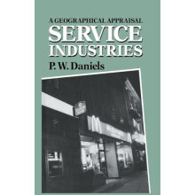 Service Industries A Geographical Appraisal by Peter W. Daniels Paperb