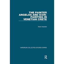The Painter Angelos and IconPainting in Venetian Crete by Maria Vassil