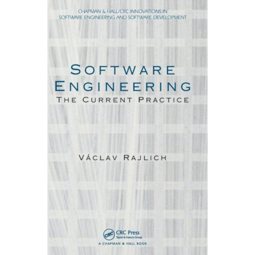 Software Engineering The Current Practice by Vaclav Rajlich Hardcover
