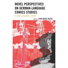 Novel Perspectives on GermanLanguage Comics Studies History Pedagogy T