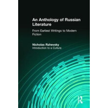 An Anthology of Russian Literature from Earliest Writings to Modern Fi