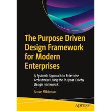 Purpose Driven Design Framework for Modern Enterprises by Andre Milchm