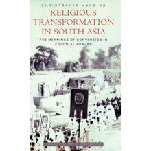 Religious Transformation in South Asia The Meanings of Conversion in C