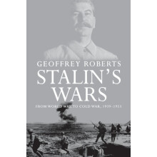 Stalins Wars From World War to Cold War 19391953 by Geoffrey Roberts P