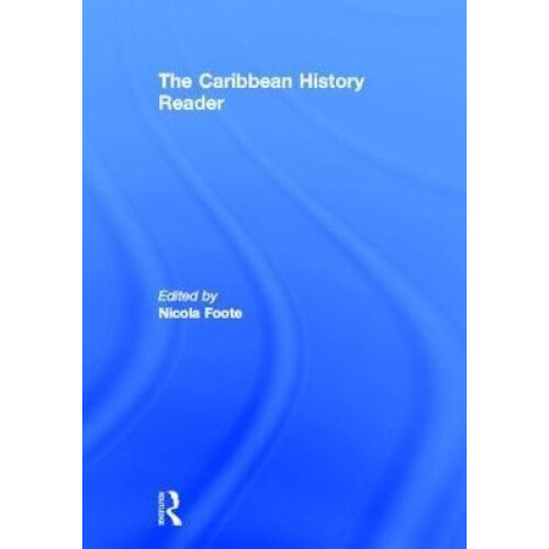 The Caribbean History Reader Hardcover Book