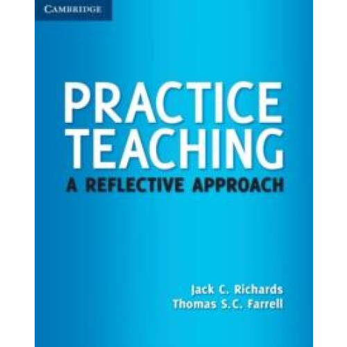 Practice Teaching A Reflective Approach by Jack C. Richards Paperback