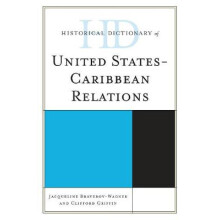 Historical Dictionary of United StatesCaribbean Relations by Jacquelin