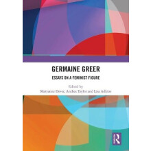Germaine Greer Essays on a Feminist Figure Hardcover Book