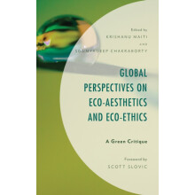 Global Perspectives on EcoAesthetics and EcoEthics A Green Critique Ha