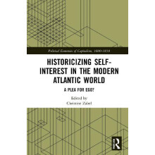 Historicizing SelfInterest in the Modern Atlantic World A Plea for Ego