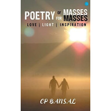 Poetry of Masses for Masses by C P Bansal Paperback Book