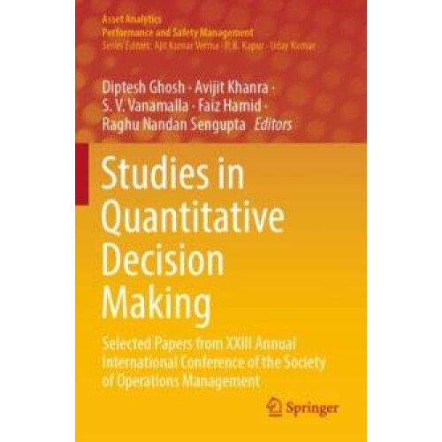 Studies in Quantitative Decision Making Selected Papers from XXIII Ann