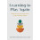 Learning to Play Again Rediscovering Our Early Selves to Become Better 1