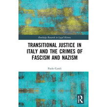 Transitional Justice in Italy and the Crimes of Fascism and Nazism by