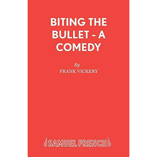 Biting the Bullet A Comedy by Frank Vickery Paperback Book
