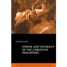 Power and Intimacy in the Christian Philippines by Fenella Cannell Pap
