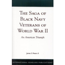 Saga of Black Navy Veterans of World War II An American Triumph by Jam