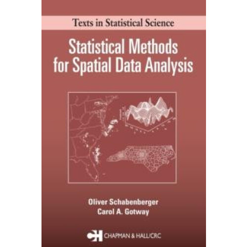 Statistical Methods for Spatial Data Analysis by Oliver Schabenberger