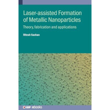 Laserassisted Formation of Metallic Nanoparticles Theory fabrication a
