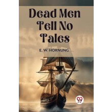 Dead Men Tell No Tales by Hornung E. W. Paperback Book