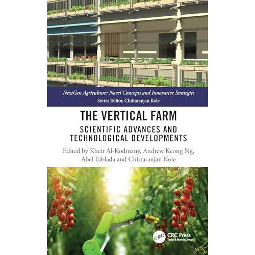 The Vertical Farm Scientific Advances and Technological Developments H