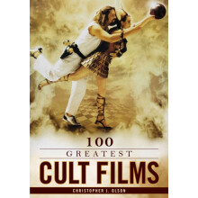 100 Greatest Cult Films by Christopher J. Olson Hardcover Book