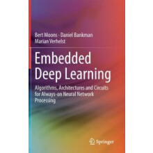 Embedded Deep Learning Algorithms Architectures and Circuits for Alway