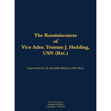 The Reminiscences of Vice Adm. Truman J. Hedding USN Ret. 19021995 Har