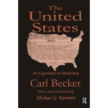 The United States An Experiment in Democracy by Carl Becker Hardcover