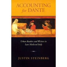 Accounting for Dante Urban Readers and Writers in Late Medieval Italy