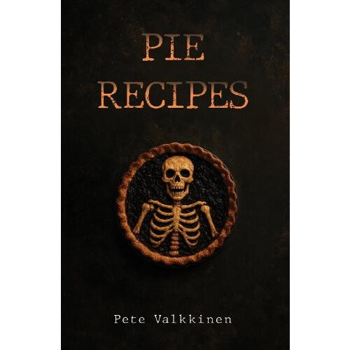 Pie recipes by Pete Valkkinen Paperback Book