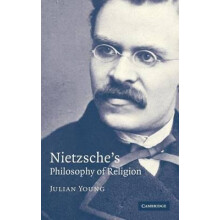 Nietzsches Philosophy of Religion by Julian Young Hardcover Book