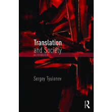Translation and Society An Introduction by Sergey Tyulenev Paperback B