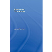 Playing with Videogames by James Newman Hardcover Book
