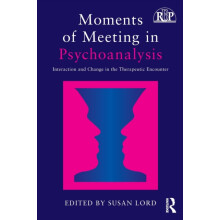 Moments of Meeting in Psychoanalysis Interaction and Change in the The