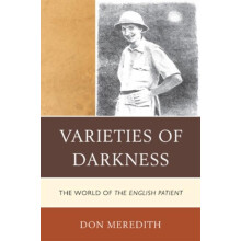 Varieties of Darkness The World of The English Patient by Don Meredith