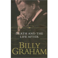The Death and the Life After by Billy Graham Paperback Book