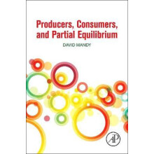 Producers Consumers and Partial Equilibrium by David Mandy Paperback B