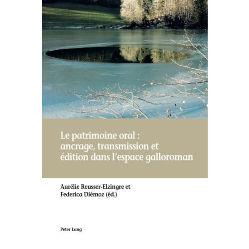 Le patrimoine oral ancrage transmission et dition dans lespace galloro