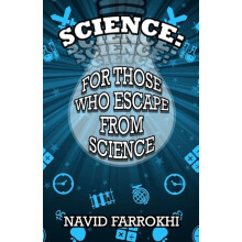 Science For Those Who Escape From Science by Navid Farrokhi Paperback