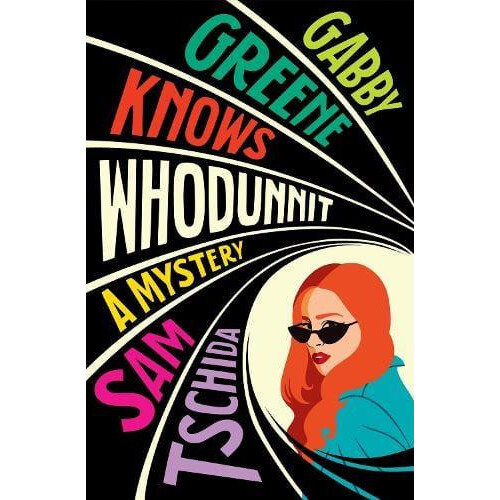 Gabby Greene Knows Whodunit by Sam Tschida Paperback Book