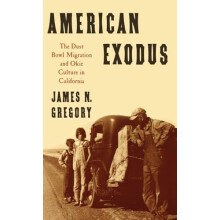 American Exodus The Dust Bowl Migration and Okie Culture in California