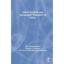 Smart Growth and Sustainable Transport in Cities by Amir Shakibamanesh